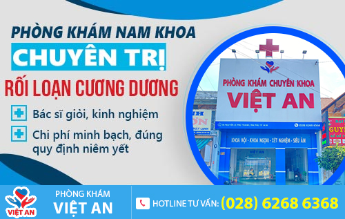 Phòng Khám Việt An - địa chỉ hỗ trợ điều trị rối loạn cương dương hiệu quả