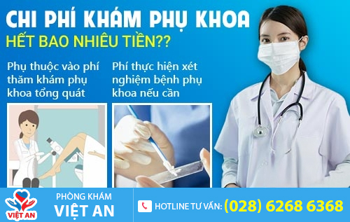 Chi phí khám phụ khoa phụ thuộc vào nhiều yếu tố