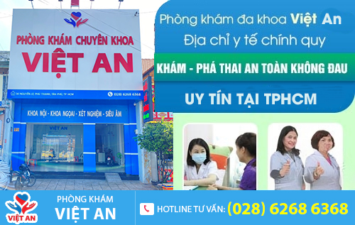 Việt An - địa chỉ phá thai bằng thuốc không đau ở TPHCM