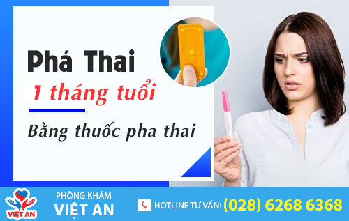 Thuốc phá thai được sử dụng cho trường hợp thai 1 tháng tuổi