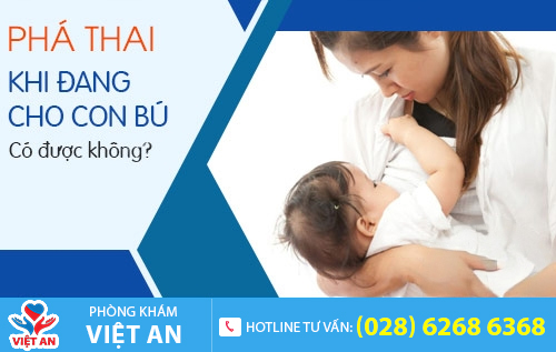 Phá thai khi đang cho con bú