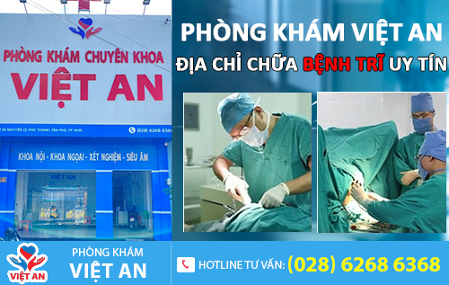 Phòng khám Việt An - địa chỉ cắt trĩ uy tín